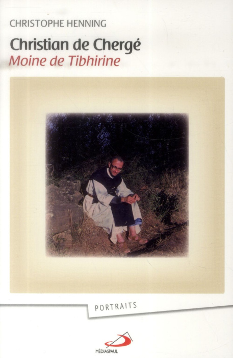 Emprunter Christian de Chergé, moine de Tibhirine. Sa vie, son message, son actualité livre