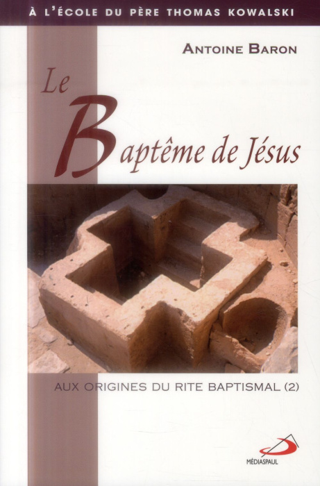 Emprunter Le baptême de Jésus. Aux origines du rite baptismal livre