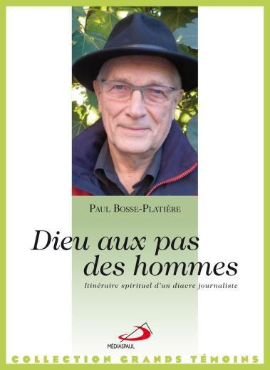 Emprunter Dieu aux pas des hommes. Itinéraire spirituel d'un diacre journaliste livre