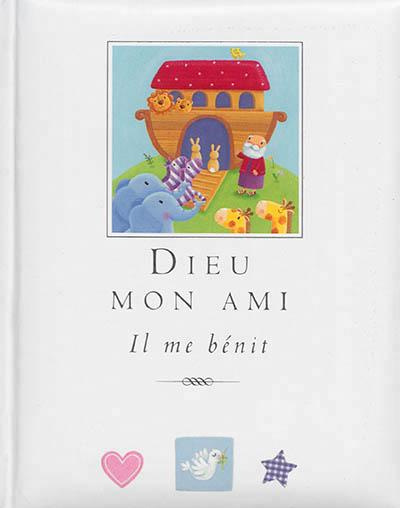 Emprunter Dieu mon ami. Il me bénit livre