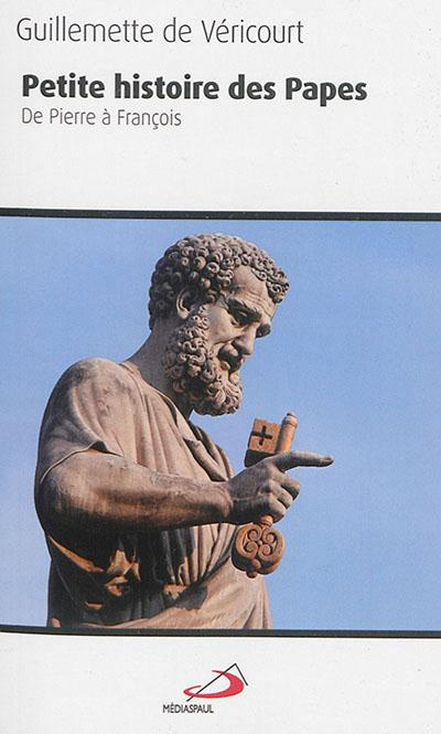 Emprunter Petite histoire des papes. De Pierre à François livre