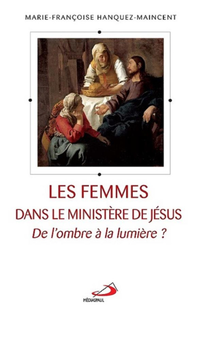 Emprunter Les femmes dans le ministère de Jésus. De l'ombre à la lumière ? livre