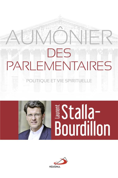 Emprunter Aumônier des parlementaires. Politique et vie spirituelle livre