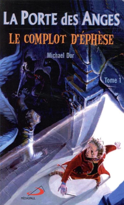 Emprunter LA PORTE DES ANGES POCHE TOME 1 - COMPLOT D'EPHESE (LE) - livre