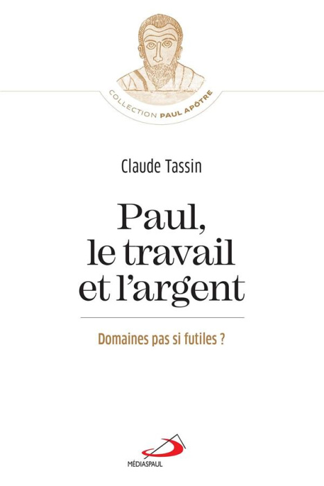 Emprunter Paul, le travail et l'argent. Des domaines futiles ? livre