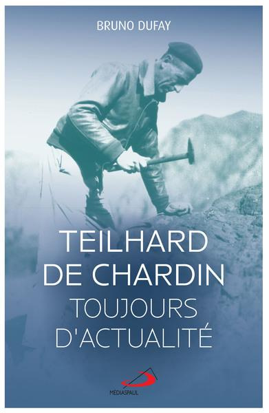 Emprunter Teilhard de Chardin toujours d'actualité. Numérique, transhumanisme, écologie, non-discrimination livre
