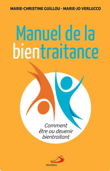 Emprunter Manuel de la bientraitance. Comment être ou devenir bientraitant livre