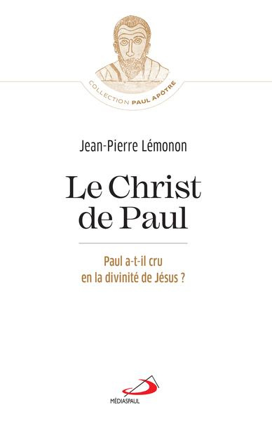 Emprunter Christ de Paul (Le). Paul a-t-il cru en la divinité de Jésus? livre