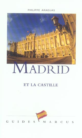 Emprunter Madrid. Et la Castille livre