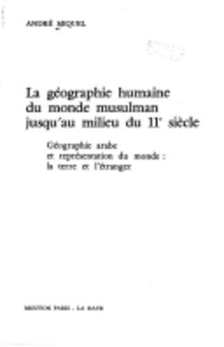 Emprunter La géographie humaine du monde musulman jusqu'au milieu du 11e siècle. Tome 2, géographie arabe et r livre