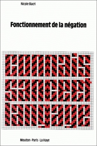 Emprunter Fonctionnement de la négation. Etude psycholinguistique d'un problème d'énonciation livre