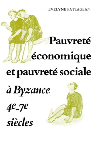 Emprunter Pauvreté économique et pauvreté siociale à Byzance, 4e-7e siècles livre