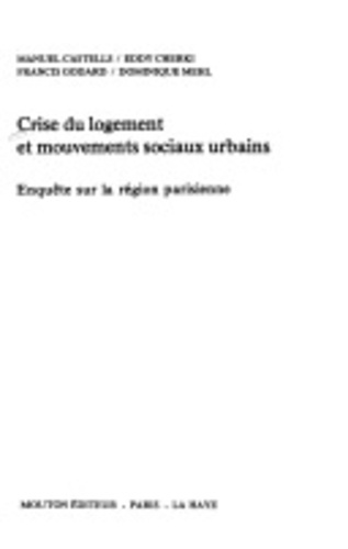 Emprunter Crise du logement et mouvements sociaux urbains. Enquête sur la région parisienne livre
