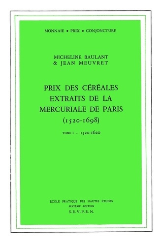 Emprunter PRIX DES CEREALES EXTRAITS DE LA MERCURIALE DE PARIS, 1520-1 livre