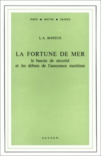 Emprunter La fortune de mer, le besoin de sécurité et les débuts de l'aasurance maritime livre