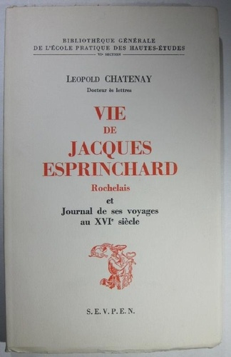 Emprunter Vie de Jacques Esprinchard Rochelais et Journal de ses voyages au XVIe siècle livre