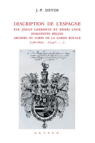 Emprunter Description de l'Espagne par Jehan Lhermite et Henri Cock, humanistes belges, archers du corps de la livre