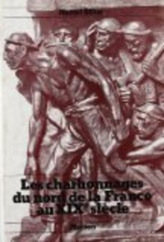 Emprunter Les charbonnages du Nord de la France au 19e siècle livre
