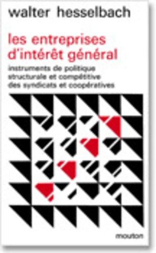 Emprunter Les entreprises d'intérêt général. Instruments de politique structurale et compétitive des syndicats livre