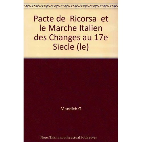 Emprunter Le pacte de Ricorsa et le marché italien des changes au XVIIe siècle livre
