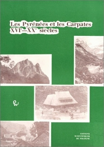 Emprunter Les Pyrénées et les Carpates. 6e-20e siècles, recherches franco-polonaises comparées : histoire, ant livre