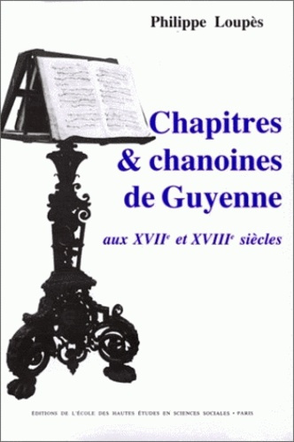 Emprunter Chapitres et chanoines de Guyenne aux 17e et 18e siècles livre