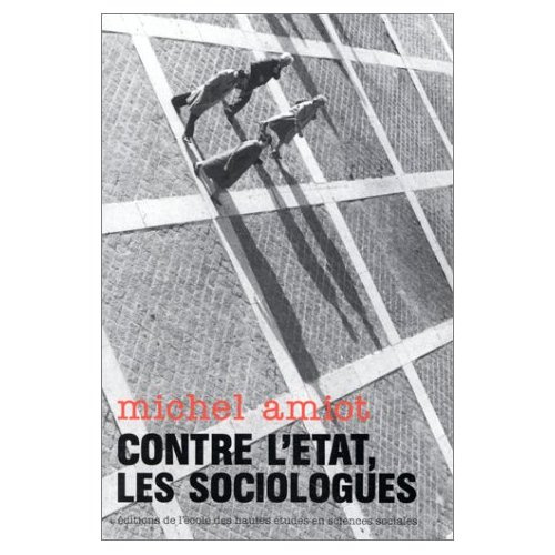 Emprunter CONTRE L'ETAT, LES SOCIOLOGUES. Les éléments pour une histoire de la sociologie urbaine en France (1 livre