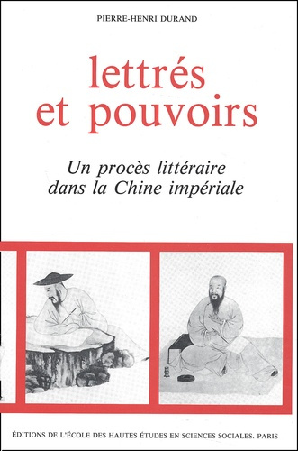 Emprunter Lettrés et pouvoirs. Un procès littéraire dans la Chine impériale livre