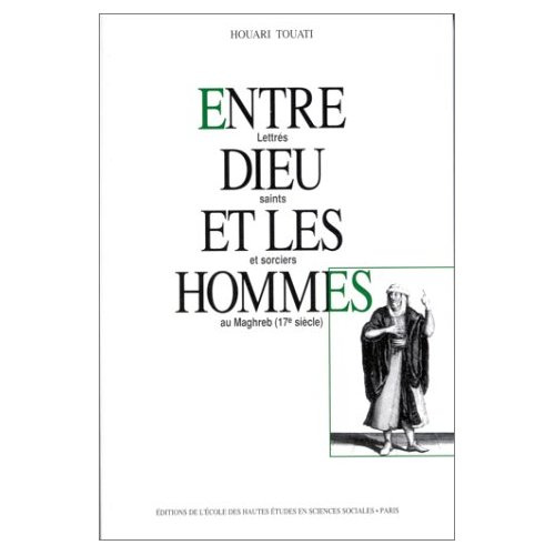 Emprunter Entre Dieu et les hommes. Lettrés, saints et sorciers au Maghreb, 17e siècle livre