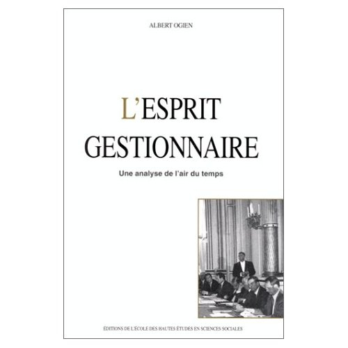 Emprunter L'ESPRIT GESTIONNAIRE. Une analyse de l'air du temps livre