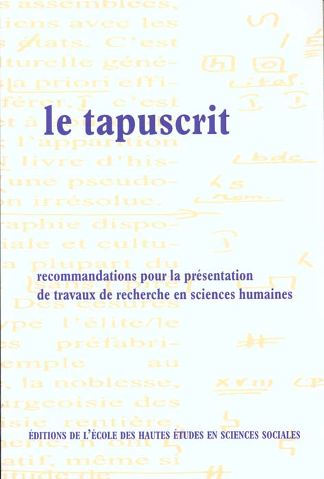 Emprunter Le tapuscrit. Recommandations pour la présentation de travaux de recherche en sciences humaines, Edi livre