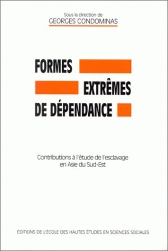 Emprunter FORMES EXTREMES DE DEPENDANCE. Contributions à l'étude de l'esclavage en Asie du Sud-Est livre
