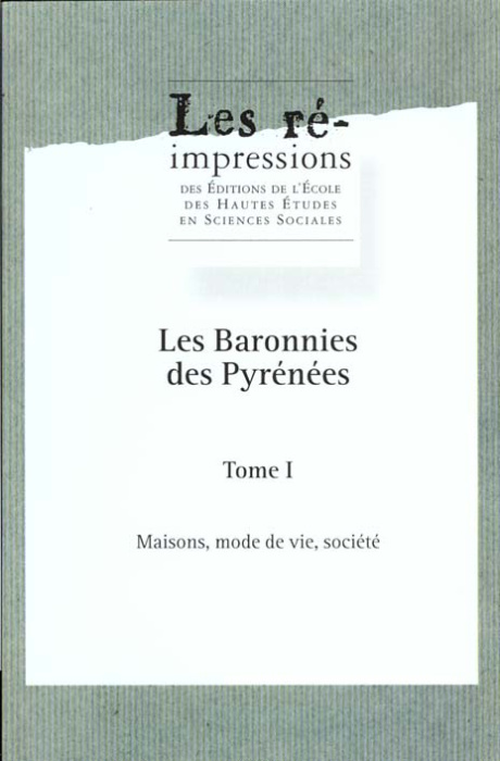 Emprunter Les baronnies des Pyrénées. Anthropologie et histoire, permanences et changements. Tome 1, Maisons, livre