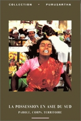 Emprunter La possession en Asie du Sud. Parole, corps, territoire livre