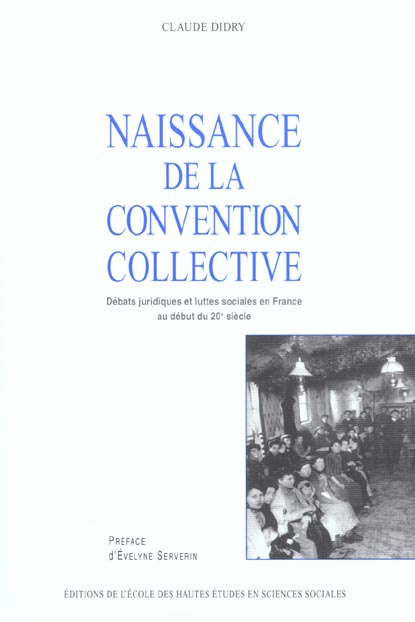 Emprunter Naissance de la convention collective. Débats juridiques et luttes sociales en France au début du 20 livre