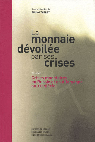 Emprunter La monnaie dévoilée par ses crises. Volume 2, Crises monétaires en Russie et en Allemagne au XXe siè livre