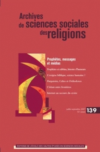 Emprunter Archives de sciences sociales des religions N° 139, juillet-septembre 2007 : Prophètes, messages et livre