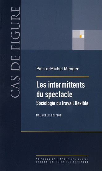 Emprunter INTERMITTENTS DU SPECTACLE - SOCIOLOGIE DU TRAVAIL FLEXIBLE livre