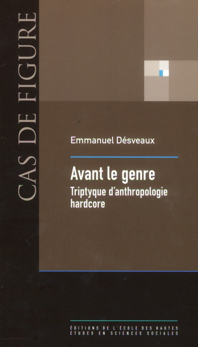 Emprunter Avant le genre. Tryptique d'anthropologie hardcore livre