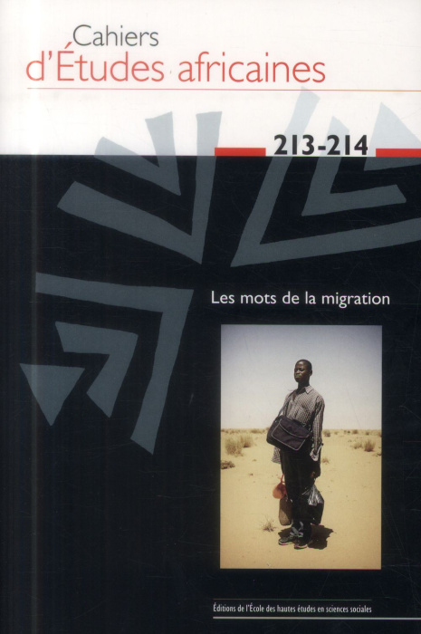 Emprunter Cahiers d'études africaines N° 213-214/2014 : Les mots de la migration livre