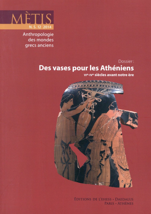Emprunter Mètis N° 12/2014 : Des vases pour les Athéniens (VIe-IVe siècles avant notre ère). Edition français- livre