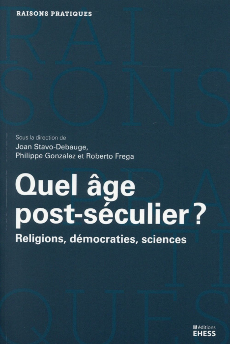 Emprunter Quel âge post-séculier ? Religions, démocraties, sciences livre