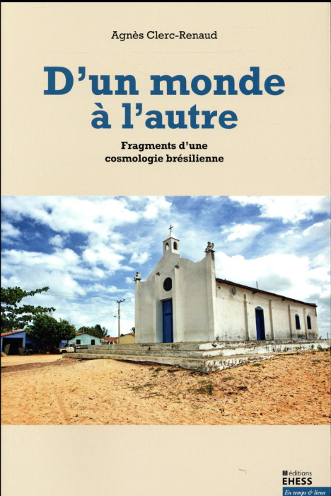 Emprunter D'un monde à l'autre / Fragments d'une cosmologie brésilienne livre