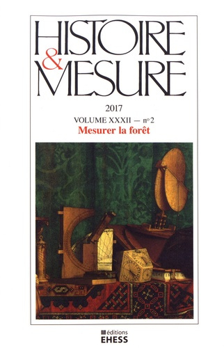 Emprunter Histoire & Mesure Volume 32 N° 2/2017 : Mesurer la forêt livre