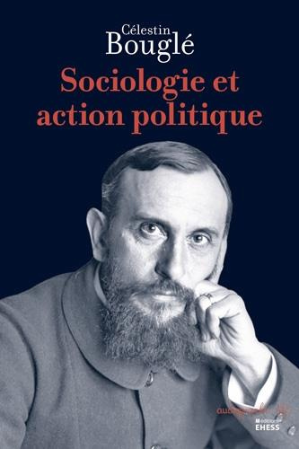 Emprunter SOCIOLOGIE ET ACTION POLITIQUE livre