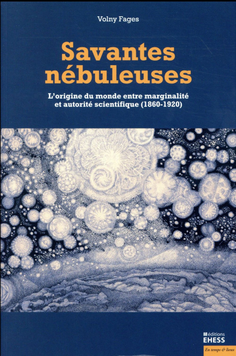 Emprunter SAVANTES NEBULEUSES - L'ORIGINE DU MONDE ENTRE MARGINALITE E livre
