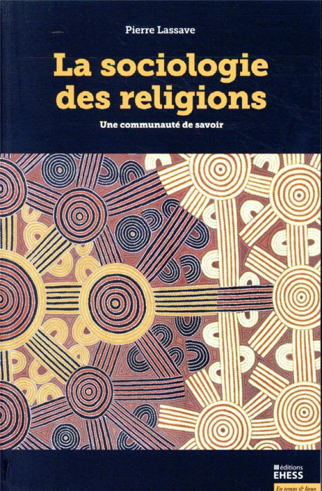 Emprunter SOCIOLOGIE DES RELIGIONS - UNE COMMUNAUTE DE SAVOIR livre