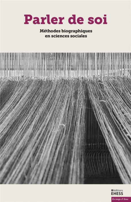 Emprunter Parler de soi. Méthodes biographiques en sciences sociales livre