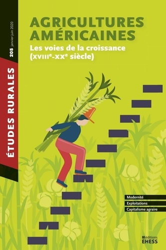Emprunter Etudes rurales N° 205, janvier-juin 2020 : Agricultures américaines. Les voies de la croissance (XVI livre