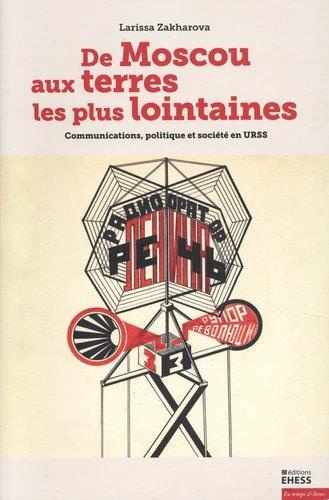 Emprunter De Moscou aux terres les plus lointaines. Communications, politique et société en URSS livre